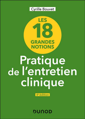 Les 18 grandes notions de la pratique de l'entretien clinique