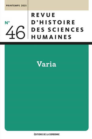 Revue d'histoire des sciences humaines, n° 46. Varia