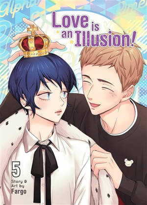 Love is an illusion. Vol. 5