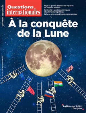 Questions internationales. A la conquête de la Lune