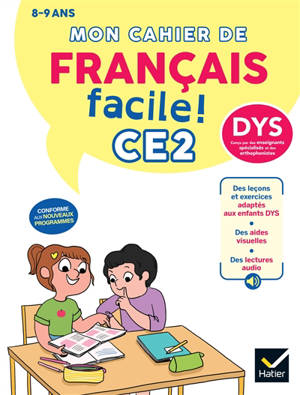 Mon cahier de français facile ! CE2, dys : leçons et exercices corrigés accessibles à tous : nouveau programme