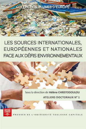 Les sources internationales, européennes et nationales face aux défis environnementaux