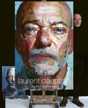 Laurent Dauptain : le sujet n'est pas le sujet
