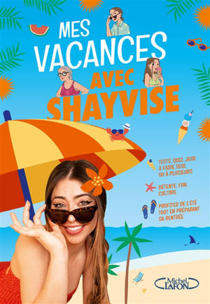 Mes vacances avec Shayvise : Le cahier de jeux