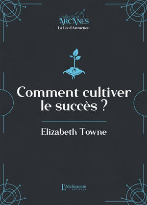 Comment cultiver le succès ?