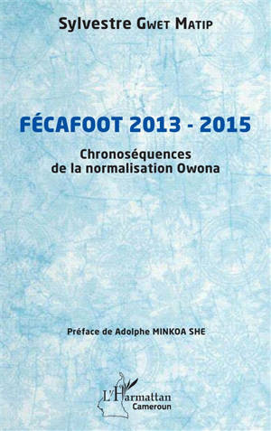 Fécafoot 2013-2015 : chronoséquences de la normalisation Owona