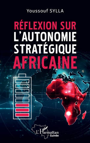 Réflexion sur l'autonomie stratégique africaine