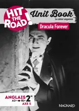 Hit the road! anglais 2de, A2+-B1+, axe 5 : unit book, le cahier séquence : Dracula forever