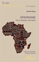 Afromanie : essai d'études africaines