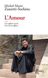 L'amour : une affaire sacrée, une sacrée affaire