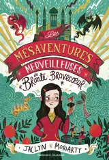 Les mésaventures merveilleuses de Bronte Bravecoeur