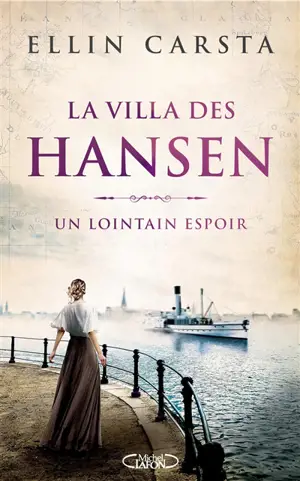 La villa des Hansen. Vol. 1. Un lointain espoir