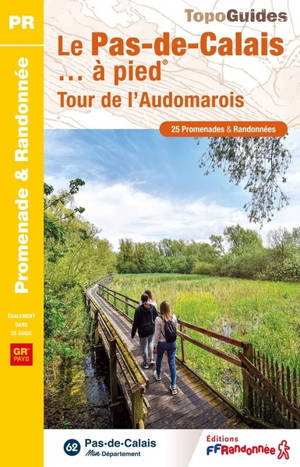 Le Pas-de-Calais... à pied : tour de l'Audomarois : 25 promenades & randonnées