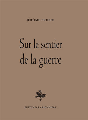 Sur le sentier de la guerre