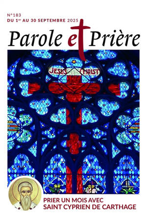 Parole et prière, n° 183. Prier un mois avec saint Cyprien de Carthage