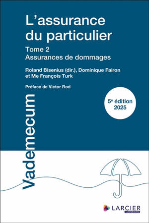 L'assurance du particulier. Vol. 2. Assurances de dommages