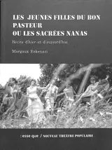 Les jeunes filles du Bon Pasteur ou Les sacrées nanas : récits d'hier et d'aujourd'hui