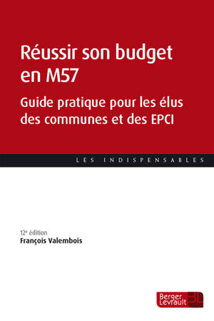 Réussir son budget en M57 : guide pratique pour les élus des communes et des EPCI