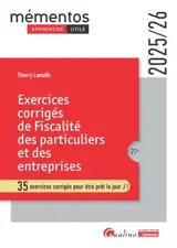 Exercices corrigés de fiscalité des particuliers et des entreprises : 35 exercices corrigés pour être prêt le jour J ! : 2025-2026