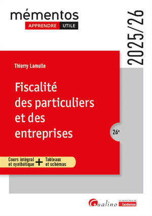 Fiscalité des particuliers et des entreprises : cours intégral et synthétique + tableaux et schémas : 2025-2026