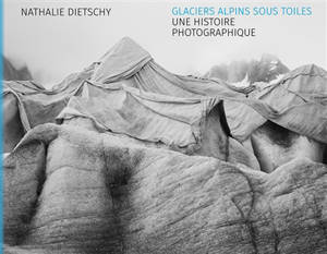 Glaciers alpins sous toiles : une histoire photographique