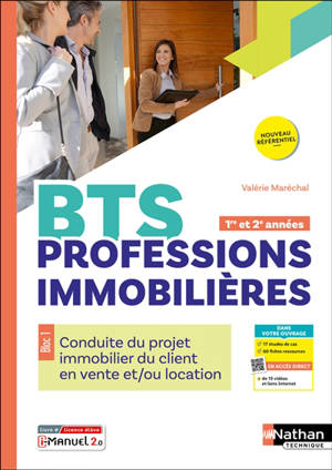 Conduite du projet immobilier du client en vente et-ou location BTS professions immobilières 1re et 2e années : bloc 1 : livre + licence élève