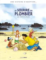 L'adoption : cycle 3. Vol. 1. Le sourire du plombier