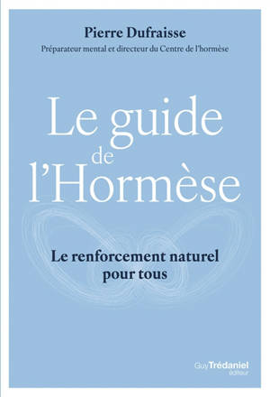 Le guide de l'hormèse : le renforcement naturel pour tous
