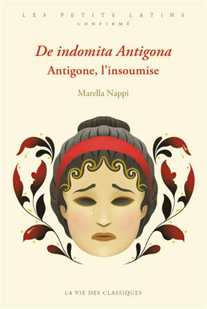 De indomita Antigona. Antigone, l'insoumise
