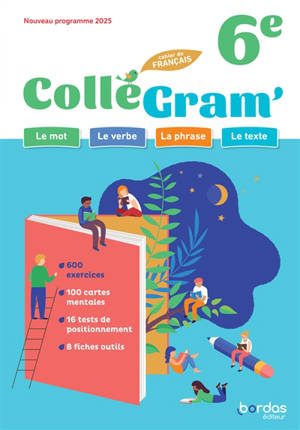 ColléGram' 6e, cahier de français : nouveau programme 2025