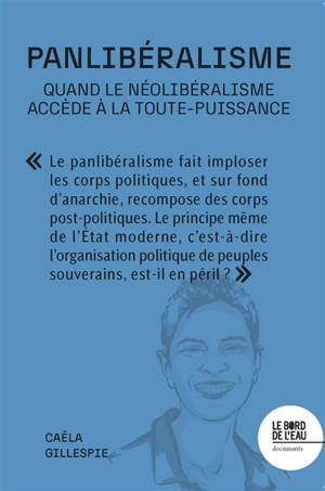 Panlibéralisme : quand le néolibéralisme accède à la toute-puissance