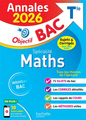 Spécialité maths terminale : annales 2026, sujets & corrigés dont bac 2025 : nouveau bac