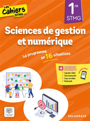 Sciences de gestion et numérique 1re STMG : le programme en 16 situations