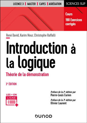 Introduction à la logique : théorie de la démonstration, cours, 170 exercices corrigés : licence 3e année, master, Capes, agrégation