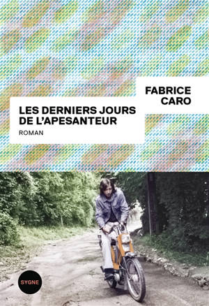 Les derniers jours de l'apesanteur