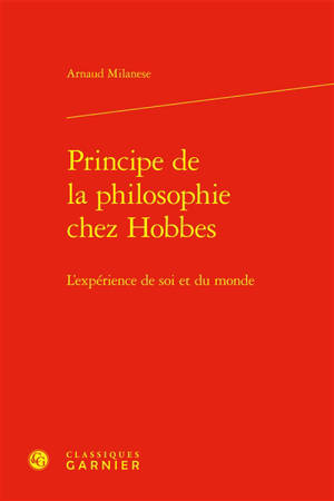 Principe de la philosophie chez Hobbes : l'expérience de soi et du monde