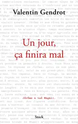 Un jour, ça finira mal