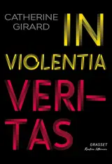 In violentia veritas