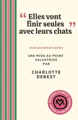 Elles vont finir seules avec leurs chats : #childlesscatladies