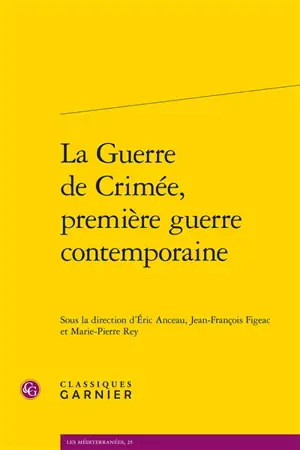 La guerre de Crimée, première guerre contemporaine