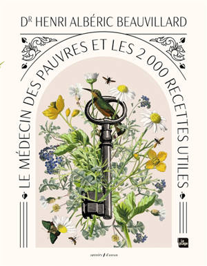 Le médecin des pauvres et les 2.000 recettes utiles