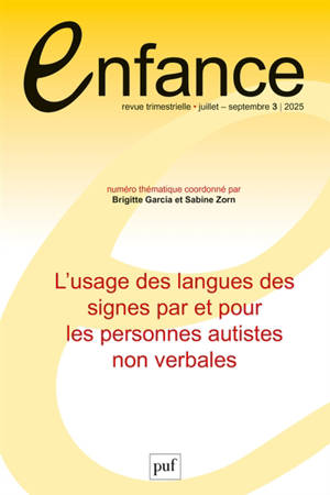 Enfance, n° 3 (2025). L'usage des langues des signes par et pour les personnes autistes non verbales