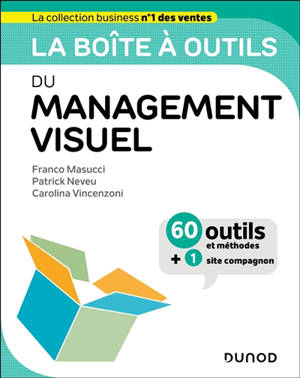 La boîte à outils du management visuel : 60 outils et méthodes + 1 site compagnon