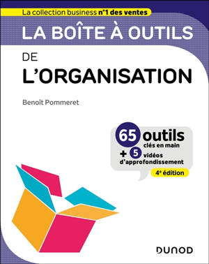 La boîte à outils de l'organisation : 63 outils clés en main + 5 vidéos d'approfondissement