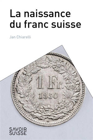 La naissance du franc suisse