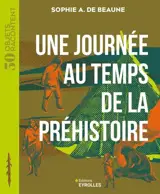 Une journée au temps de la préhistoire