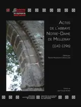 Actes de l'abbaye Notre-Dame de Melleray : 1142-1296