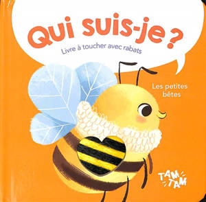 Les petites bêtes : livre à toucher avec rabats