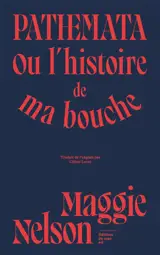 Pathemata ou L'histoire de ma bouche