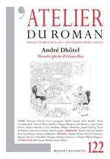 Atelier du roman (L'), n° 122. André Dhôtel : monde plein d'étincelles